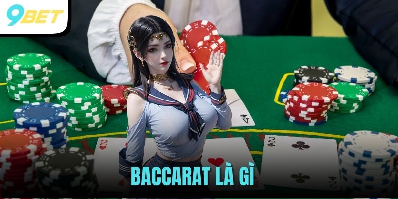 Baccarat Là Gì? Cách Đánh Baccarat Dễ Thắng Tại 9BET 1 Baccarat là gì