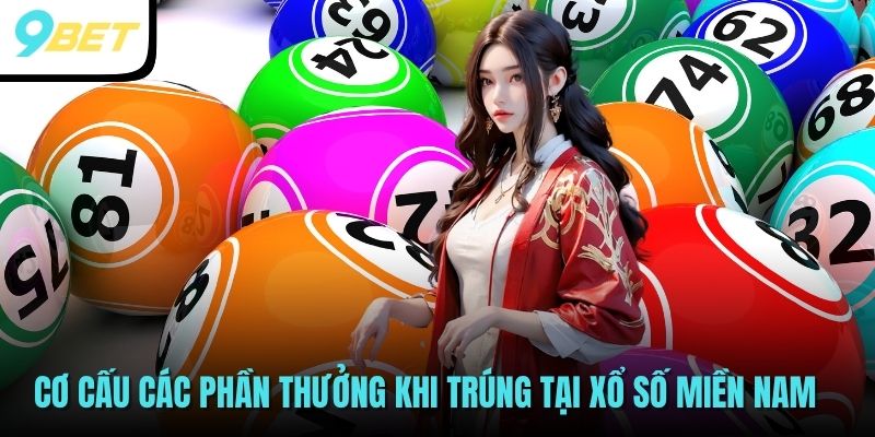 Xổ Số Miền Nam - Công Thức Soi Cầu Bất Bại Từ Cao Thủ 3 Cơ cấu các phần thưởng khi trúng tại Xổ số Miền Nam