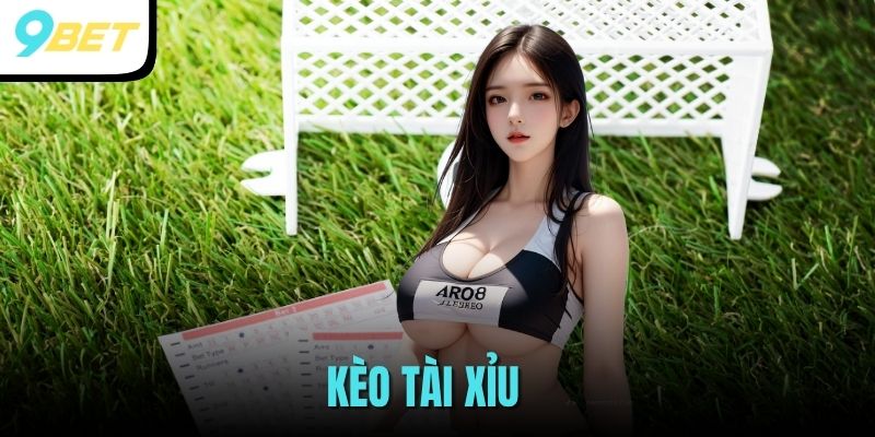 Kèo Tài Xỉu - Cơ Hội Đại Phát Không Thể Ngon Hơn Cho Cược Thủ 1 kèo tài xỉu