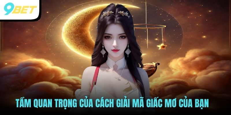 Cách Giải Mã Giấc Mơ Của Bạn - 5 Điềm Báo Quan Trọng 2 Tầm quan trọng của cách giải mã giấc mơ của bạn